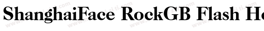 ShanghaiFace RockGB Flash Heavy字体转换